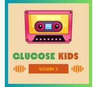 Various Artists - Glucose Kids Vol. 2 ( Various)