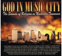 Various Artists - God in Music City: the Sounds of Religion in Nashv