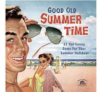 VARIOUS ARTISTS Good Old Summertime: 33 Hot Sunny Gems For Your Summer Holi (CD)