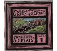 Various Artists - Gospel Jubilee 1: Southern Gospel Greats