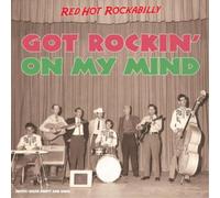Various Artists Got Rockin' On My Mind: Red Hot Rockabilly (CD) Album