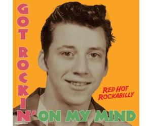 Various Artists Got Rockin' On My Mind: Red Hot Rockabilly (Vinyl LP) 12" Album