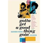 Various Artists Gotta Get a Good Thing Goin': The Music of Black Britain in (CD)