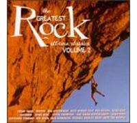 Various Artists - Greatest Rock: All-Time Classics 2
