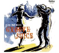 Various Artists Groove Juice: Give Me Some (Vinyl LP) 10" Album