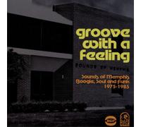 Various Artists Groove With a Feeling: Sounds of Memphis Boogie, Soul & Fun (CD)