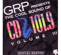 Various Artists - Grp & Wqcd: Cool Sounds of 101.9 Volume 3