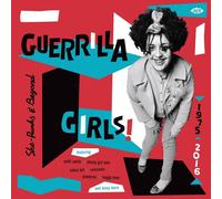 Various Artists Guerrilla Girls: She-punks & Beyond 1975-2016 (Vinyl LP)
