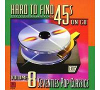 Various Artists Hard to Find 45s On Cd: Vol. 8 Seventies Pop Classics (CD) Album