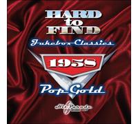Hard To Find Jukebox Classics - 1958: Pop Gold