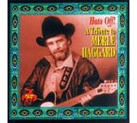Various Artists - Hats Off: Tribute to Merle Haggard