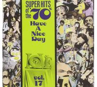 Various Artists Have A Nice Day: Super Hits Of The '70s, Vol 17 (CD)