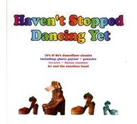 Various Artists - Haven't Stopped Dancing Yet