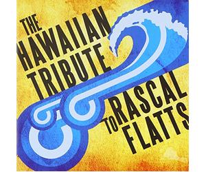 Various Artists - Hawaiian Tribute to Rascal Flatts