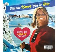 Various Artists - Heaven Knows You’re Here (Sunshine, Soft & Studio Pop 1966-1972)