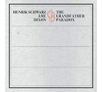 Various Artists - Henrik Schwarz & Ame & Dixon Present The Grandfather Paradox