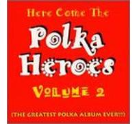 Various Artists - Here Come the Polka Heroes 2