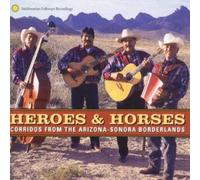Various Artists Heroes and Horses: Corridos from the Arizona-Sonora Borderl (CD)