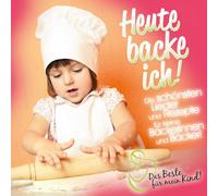 Various Artists Heute Backe Ich Das Beste Für Mein Kind (CD)