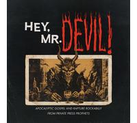 Various Artists Hey, Mr. Devil: Apocalyptic Gospel and Rapture Rockab (Vinyl LP)