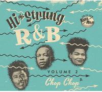 Various Artists Hi-Strung R&B: Chop Chop - Volume 2 (CD) Album