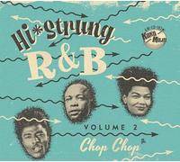 Various Artists Hi-Strung R&B: Chop Chop - Volume 2 (CD) Album