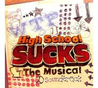 Various Artists - High School Sucks: The Musical