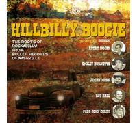 Various Artists - Hillbilly Boogie - The Roots Of Rockabilly from Bullet Records Nashville