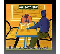 Various Artists - Hip Jazz Bop: Over a Million Served