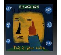 Various Artists - Hip Jazz Bop: This is Your Brain