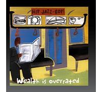 Various Artists - Hip Jazz Bop: Wealth is Overrated