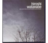 Various Artists - Hiroshi Watanable: a Kilk Records Tribute to the Most Imagin