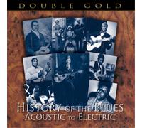 Various Artists History of the Blues: Acoustic to Electric (CD) Album