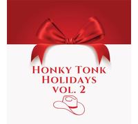 Various Artists - Honky-Tonk Holidays: Christmas Classics from Your Favorite Stars Vol.2