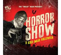 Various Artists The 'Mojo' Man Presents: Horror Show: A Koko Mojo Halloween (CD)