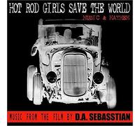Various Artists - Hot Rod Girls Save The World: Music & Mayhem