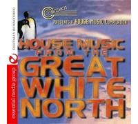 Various Artists House Music From The Great White North (Digitally Remastere (CD)