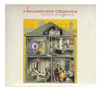 Various Artists - Household Objects - And Sundry Massed Gadgets