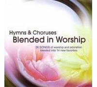 Various Artists - Hymns & Choruses Blended In Worship