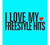 Various Artists I Love My Freestyle Hits (CD)