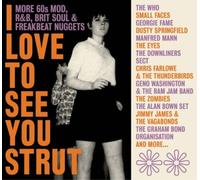 Various Artists I Love to See You Strut: More '60s Mod, R&B, Brit Soul and (CD)
