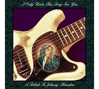 VARIOUS ARTISTS - I ONLY WROTE THIS SONG FOR YOU - A TRIBUTE TO JOHNN - K72z