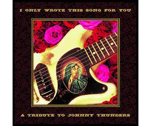 Various Artists I Only Wrote This Song for You: A Tribute to Johnny Thunder (CD)