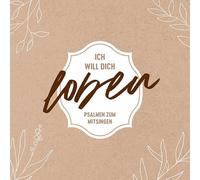 Various Artists - Ich Will Dich Loben - Psalmen Zum Mitsingen