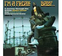 Various Artists I'm a Freak Baby...: A Journey Through the British Heavy Ps (CD)