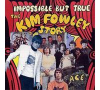 Artisti Vari – Impossible But True: The Kim Fowley Story – CD