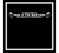 Various Artists - In Gratitude of MAN IS THE BASTARD - The Brutality Continues (Various Artists)