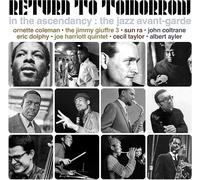 Various Artists Return to Tomorrow: In the Ascendancy: The Jazz Avant-garde (CD)