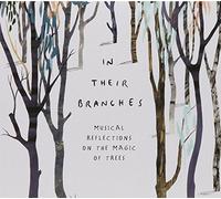 Various Artists - In Their Branches: Musical Reflections