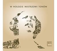 Ignacy Jan Paderewski Ignacy Jan Paderewski: W Holdzie Mistrzowi Tonów (CD)